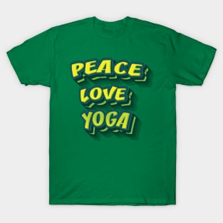 PEACE LOVE YOGA || GIFTS FOR YOGA LOVER T-Shirt
